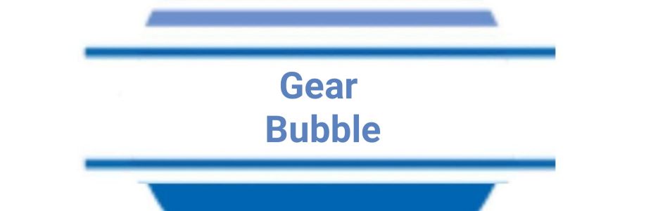 Gear Bubble Cover Image