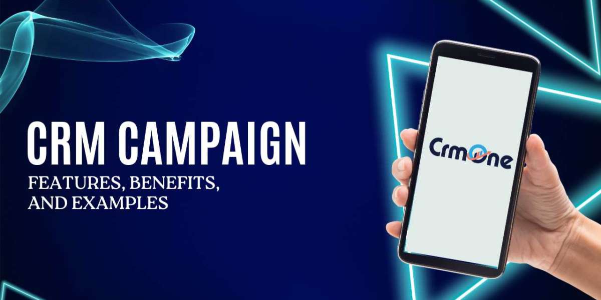 CRM Campaign Features, Benefits, and Examples