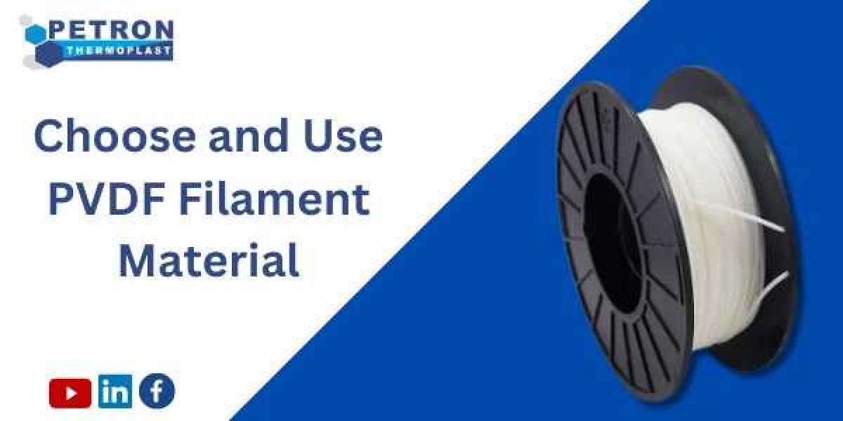 PVDF FILAMENT : Industrial Guide By Petron Thermoplast