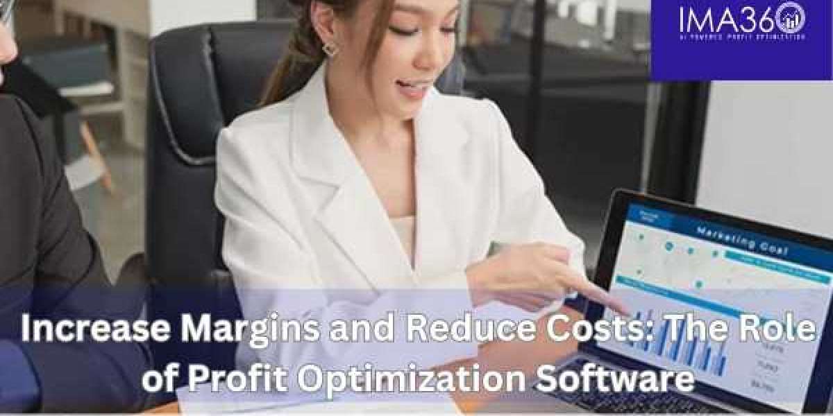 Increase Margins and Reduce Costs: The Role of Profit Optimization Software