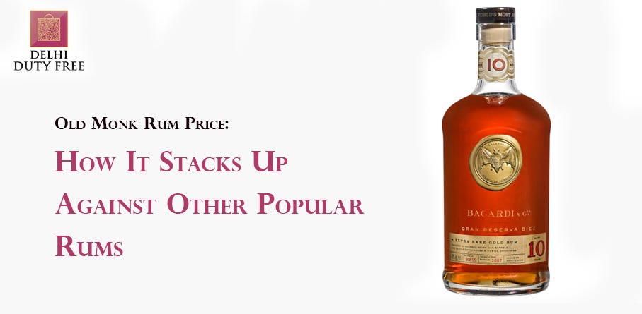 Old Monk Rum Price: How It Stacks Up Against Other Popular Rums | by Delhi Duty Free | Sep, 2024 | Medium