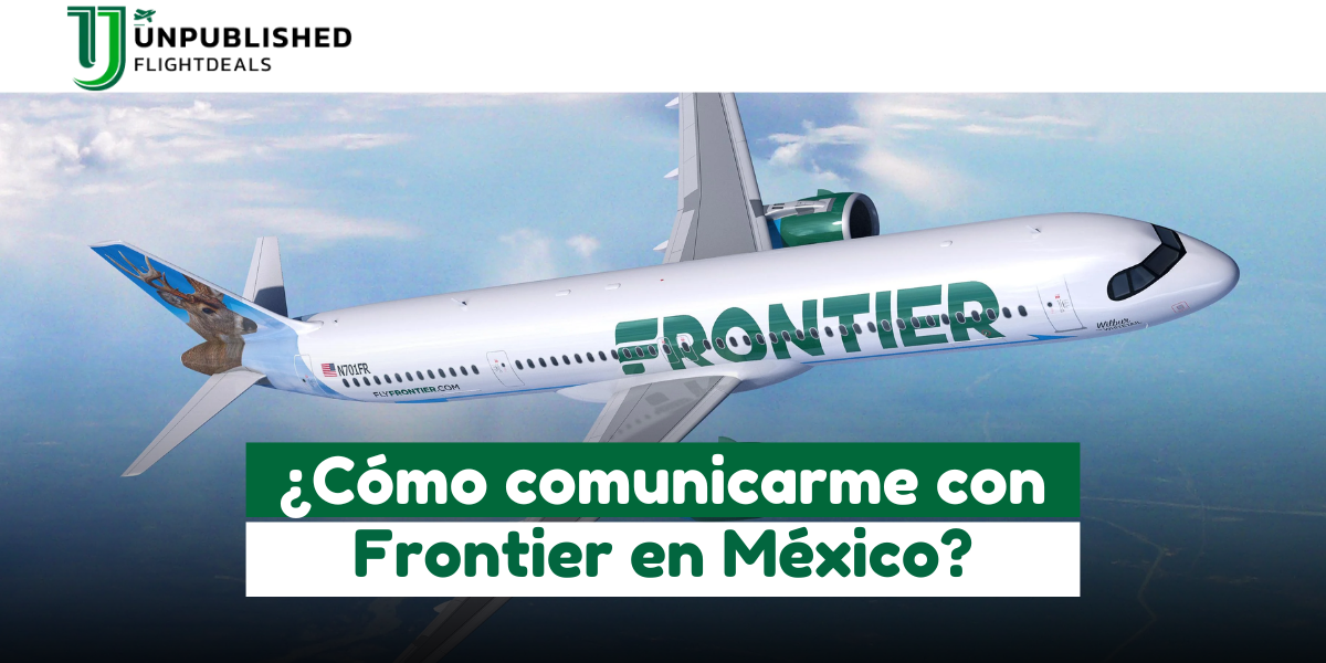 ¿Cómo llamar a Frontier Airlines desde México?