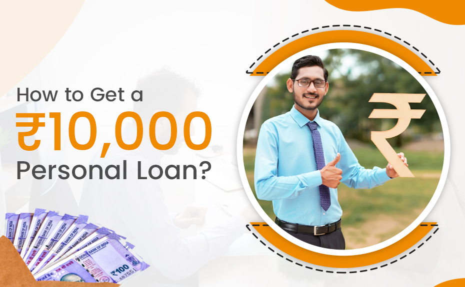 How to Get a ₹10,000 Personal Loan? - EverydayLoanIndia