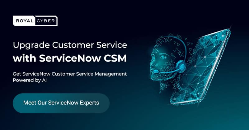 ServiceNow CSM | Upgrade Customer Service