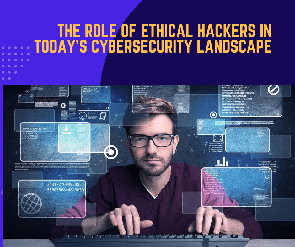 The Role of Ethical Hackers in Today’s Cybersecurity Landscape - THE INFLUENCERZ