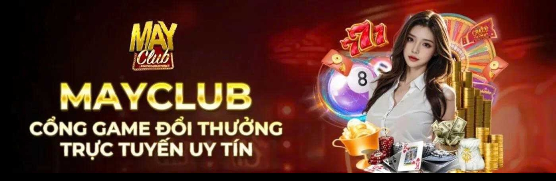 MayClub – Cổng Game Đổi Thưởng Đỉnh Cao Xanh Chín #1 Châu Á Cover Image