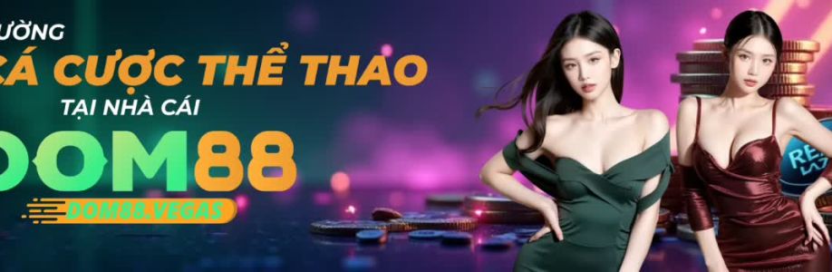 DOM88  Nhà cái Dom88 Cá Cược Uy Tín số 1 Việt Nam 2025 Cover Image