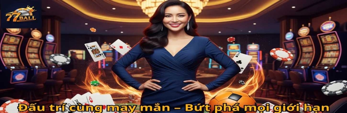77ball.casino Trang Chủ Nhà Cái Chính Thức Uy Cover Image