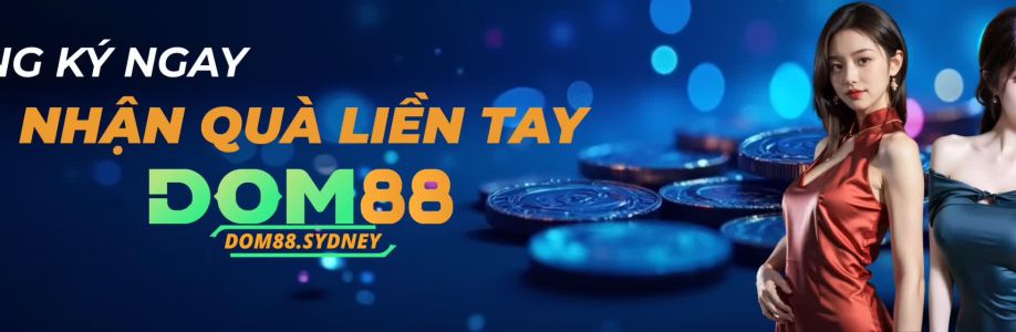 DOM88 Nhà Cái Cá Cược Trực Tuyến Uy Tín Hàng Đầu Tại Việt Nam Cover Image