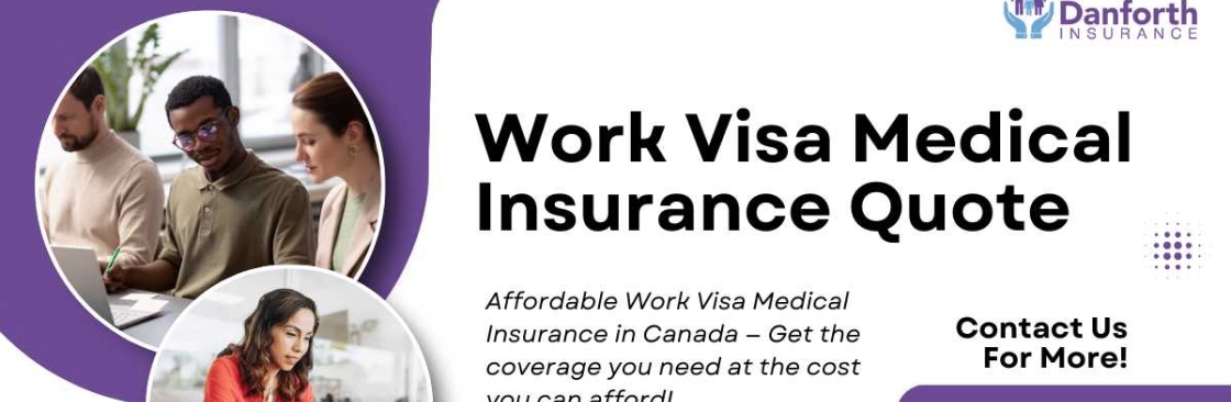 Work Visa Medical Insurance Quote Danforth Insurance Cover Image
