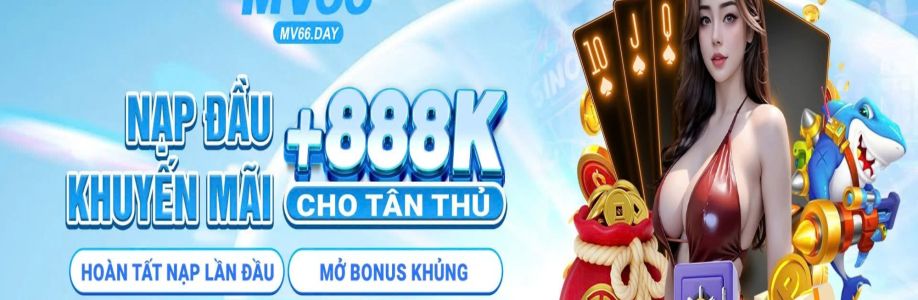 MV66 KHUYẾN MÃI 888K CHO LẦN NẠP ĐẦU TIÊN Cover Image