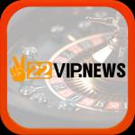 22Vip news