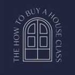 The How To Buy a House Class